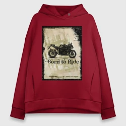 Женское худи Oversize хлопок Born to ride