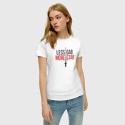 Женская футболка хлопок Less Gab, More Stab - фото 2