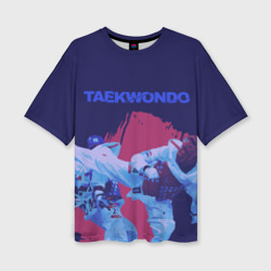 Женская футболка oversize 3D Taekwondo