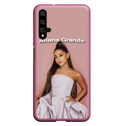 Чехол для Honor 20 Ariana Grande Ариана Гранде