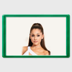 Магнит 45*70 Ariana Grande Ариана Гранде