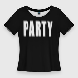 Женская футболка 3D Slim Party hard