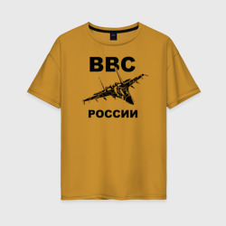 Женская футболка хлопок Oversize ВВС России