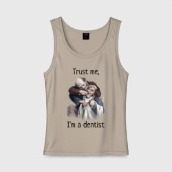 Женская майка хлопок Trust me, I'm a dentist