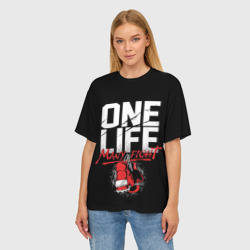 Женская футболка oversize 3D One Life Many Fight - фото 2