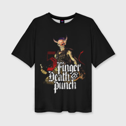 Женская футболка oversize 3D Five Finger Death Punch