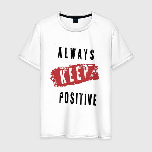 Keep positive. Stay calm and keep. Calm positive strong. футболка positive. Keep positive.