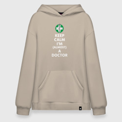 Худи SuperOversize хлопок Keep kalm I’m a Doctor