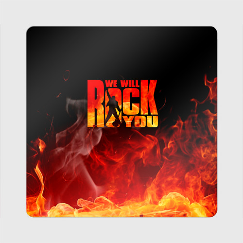 Магнит виниловый Квадрат Queen - We Will Rock You
