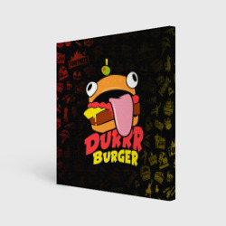 Холст квадратный Fortnite Durrr Burger