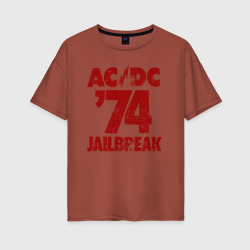 Женская футболка хлопок Oversize AC/DC 74 jailbreak