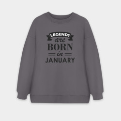 Женский свитшот oversize без начеса хлопок Legends are born in january