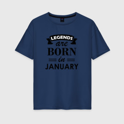 Женская футболка хлопок Oversize Legends are born in january