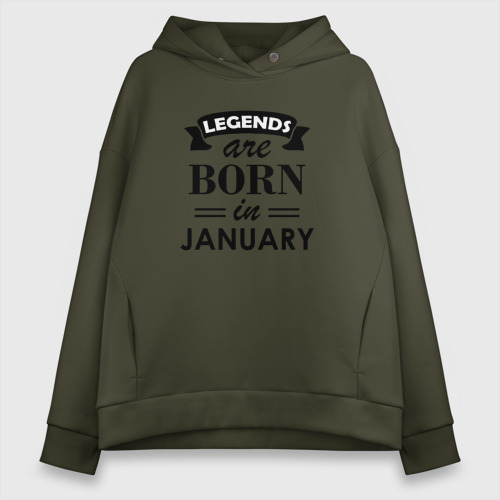 Женское худи Oversize хлопок Legends are born in january, цвет хаки