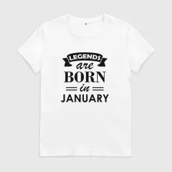 Женская футболка хлопок Legends are born in january