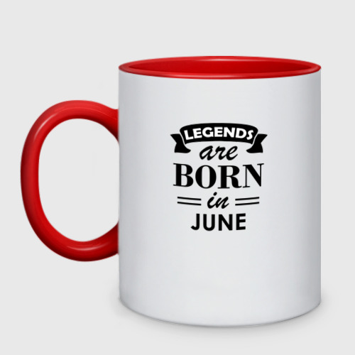 Кружка двухцветная Legends are born in june