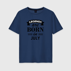 Женская футболка хлопок Oversize Legends are born in july