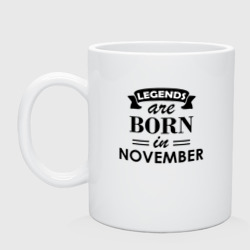 Кружка керамическая Legends are born in November