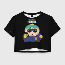 Женская футболка Crop-top 3D South Park Картман полицейский