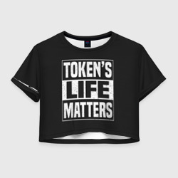 Женская футболка Crop-top 3D Tokens life matters