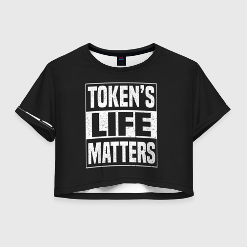 Женская футболка Crop-top 3D Tokens life matters, цвет 3D печать