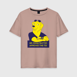 Mr. Peanutbutter – Женская футболка хлопок Oversize с принтом купить со скидкой в -16%