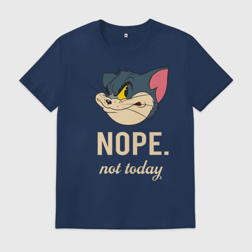 Nope not today перевод на русский. Мужская футболка хлопок nope m. мужской свитшот хлопок nope xs. nope not today том. обои с томом nope not today.