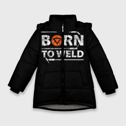 Зимняя куртка для девочек 3D Рожден для сварки