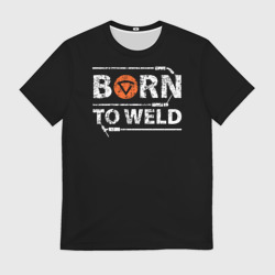 Мужская футболка 3D Рожден для сварки