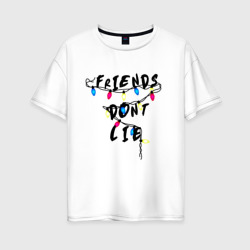 Женская футболка хлопок Oversize Friends dont lie