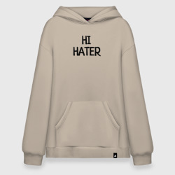 Худи SuperOversize хлопок Hi hater Bye hater