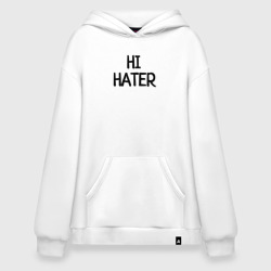 Худи SuperOversize хлопок Hi hater Bye hater