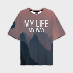 Мужская футболка oversize 3D My Life My Way