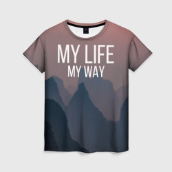 Женская футболка 3D My Life My Way