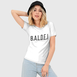 Женская футболка 3D Slim b.a.l.d.e.j Балдёж - фото 2