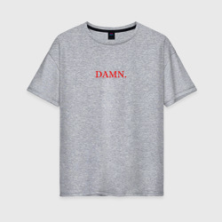 Женская футболка хлопок Oversize Damn merch