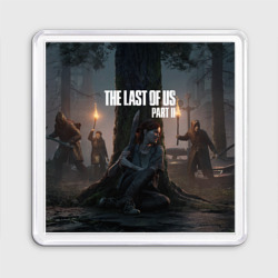 Магнит 55*55 The Last of Us part 2