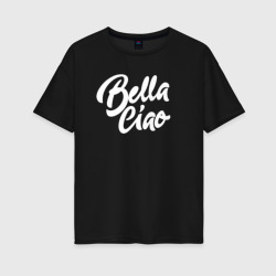 Женская футболка хлопок Oversize Бумажный дом Bella Ciao