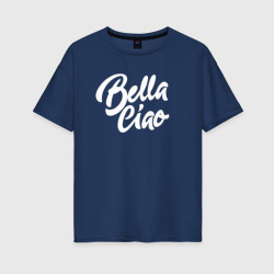 Женская футболка хлопок Oversize Бумажный дом Bella Ciao
