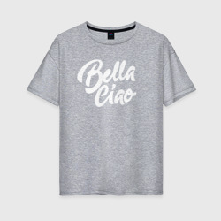 Женская футболка хлопок Oversize Бумажный дом Bella Ciao