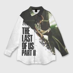 Мужская рубашка oversize 3D The Last of Us 2 Одни из Нас 2