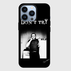 Чехол для iPhone 13 Pro Чарльз Буковски, "Не старайся"