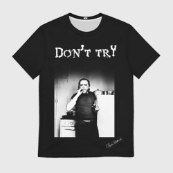Мужская футболка 3D Чарльз Буковски, "Не старайся"