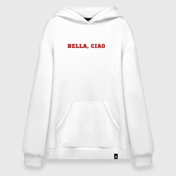 Худи SuperOversize хлопок Bella ciao