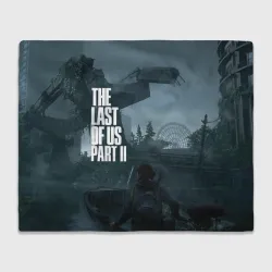 Плед 3D The Last of Us - Ellie on the boat