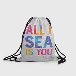 Рюкзак-мешок 3D All I sea is you