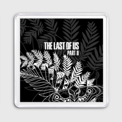 Магнит 55*55 The Last of Us 2