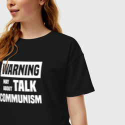 Женская футболка хлопок Oversize Warning may about talk communism - фото 2