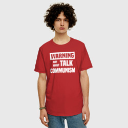 Мужская футболка хлопок Oversize Warning may about talk communism - фото 2