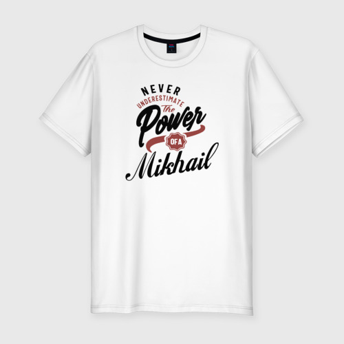 Мужская приталенная футболка из хлопка с принтом Недооценивай силу Михаила, вид спереди №1